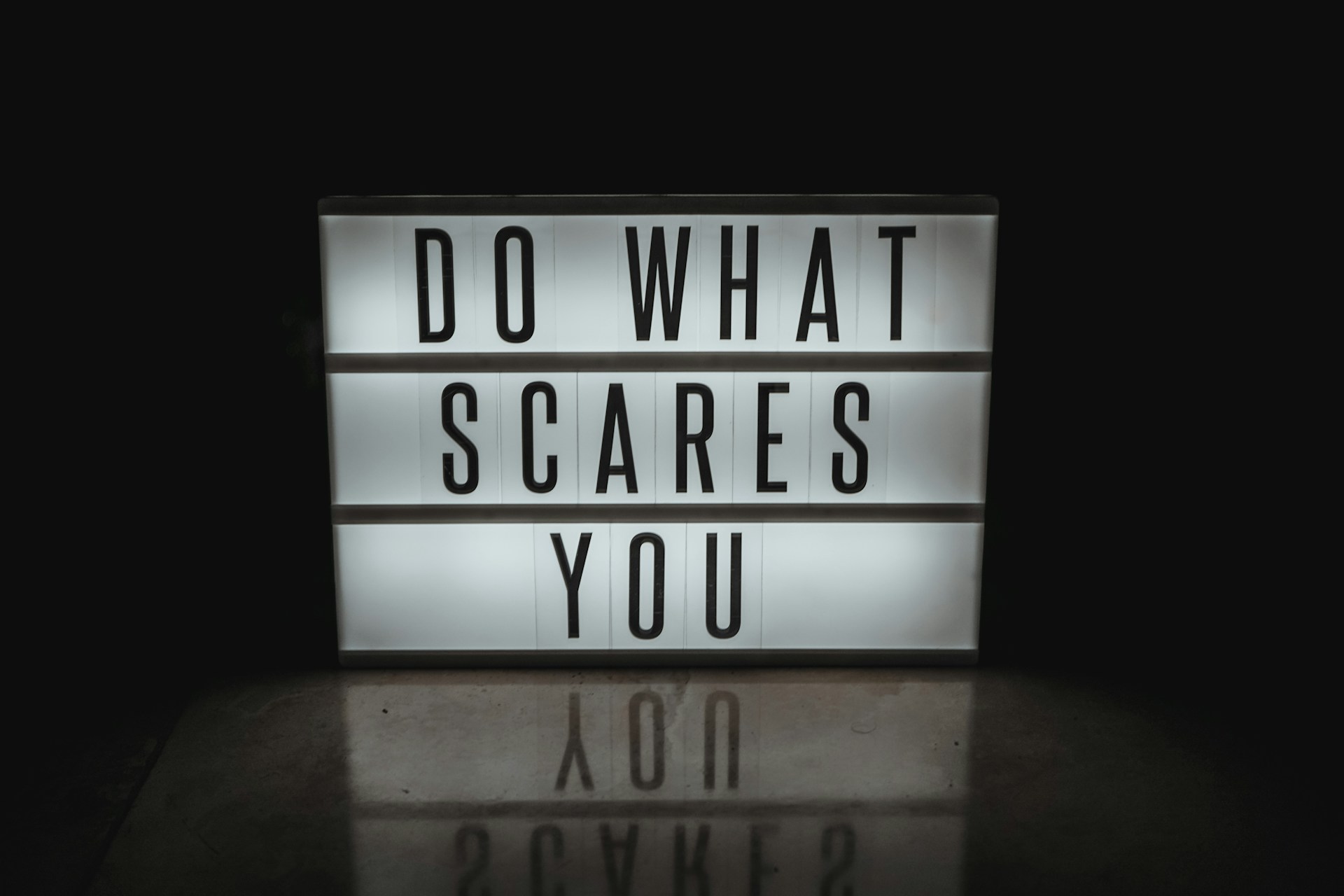 Photo of caption saying "Do what scares you"